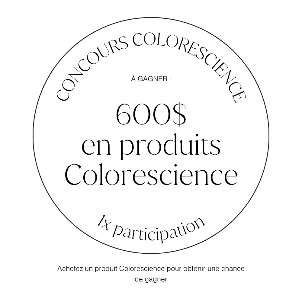 🎁 1X participation au concours - 600$ COLORESCIENCE (100% off)